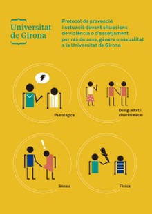 Protocol de prevenció i actuació davant situacions de violència o d'assetjament per raó de sexe, gènere o sexualitat a la Universtiat de Girona