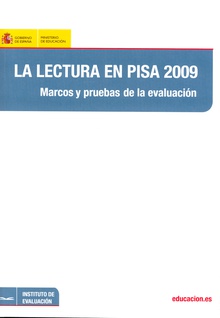 La lectura en Pisa 2009. Marcos y pruebas de la evaluación
