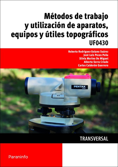 UF0430 Métodos de trabajo y utilización de aparatos, equipos y útiles topográficos