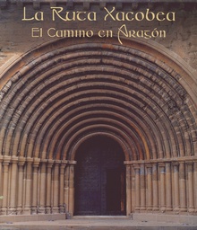 La Ruta Xacobea. El camino en Aragón