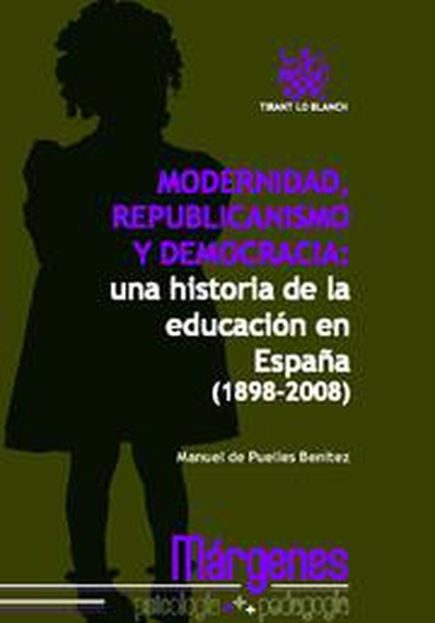 Modernidad , republicanismo y democracia Una historia de la educación (1898-2008)