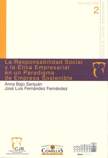 La responsabilidad social y la ética empresarial en un paradigma de empresa sostenible