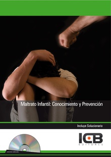 Maltrato Infantil: Conocimiento y Prevencion - Incluye Contenido Multimedia