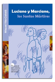 Luciano y Marciano, los Santos Mártires