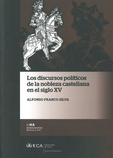 Discursos políticos de la nobleza castellana en el siglo XV, los
