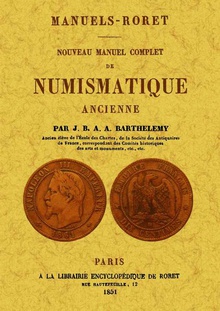Nouveau manuel complet de numismatique ancienne
