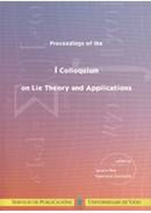 Proceedings of the I Colloquium on Lie Theory and Applycations