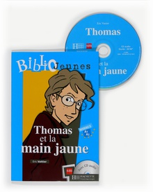 Thomas et la main jaune. Bibliojeunes. Niveau A1/A2