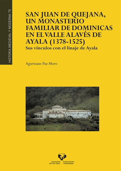 San Juan de Quejana, un monasterio familiar de dominicas en el valle alavés de Ayala (1378-1525)
