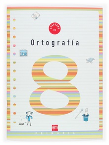 Cuaderno 8 de ortografía. 3 Primaria