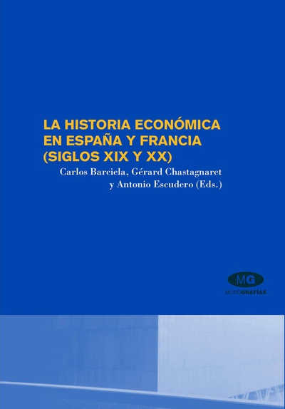 La historia económica en España y Francia (siglos XIX y XX)