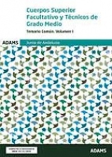 Temario común. Volumen I Cuerpos Superior Facultativo y Técnicos de Grado Medio Junta de Andalucía