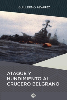 Ataque y hundimiento al crucero Belgrano