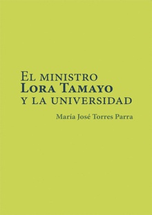 El ministro Lora Tamayo y la universidad