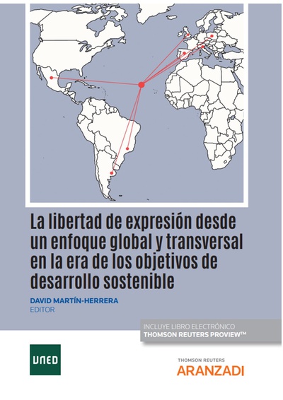 La libertad de expresión desde un enfoque global y transversal en la era de los objetivos de desarrollo sostenible (Papel + e-book)