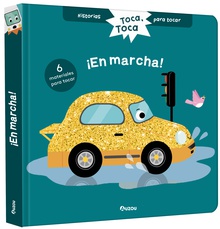 Historias para tocar. Toca, toca. ¡En marcha! Libro con texturas para bebés