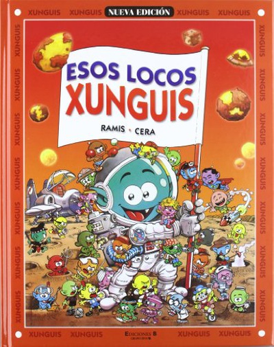 Esos locos Xunguis (Colección Los Xunguis)
