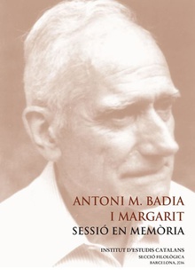 Antoni M. Badia i Margarit : sessió en memòria