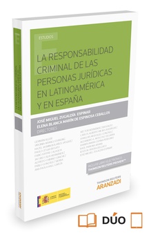 La responsabilidad criminal de las personas jurídicas en latinoamérica y en España  (Papel + e-book)