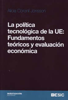 La política tecnológica de la UE: Fundamentos teóricos y evaluación económica