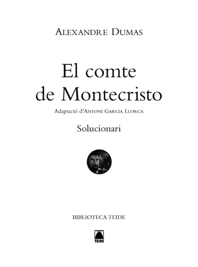 Solucionari. Dumas: El comte de Montecristo. Biblioteca Teide