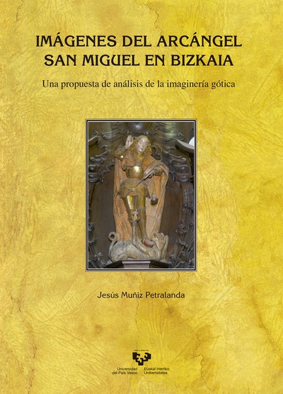 Imágenes del Arcángel San Miguel en Bizkaia. Una propuesta de análisis de la imaginería gótica