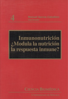 Inmunonutrición ¿Modula la nutrición la respuesta inmune?