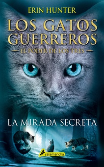 Los Gatos Guerreros | El Poder de los Tres 1 - La mirada secreta