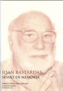 Joan Bastardas. Sessió en memòria