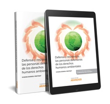Defensa y resistencia: las personas defensoras de los derechos humanos ambientales (Papel + e-book)