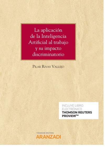 La aplicación de la Inteligencia Artificial al trabajo y su impacto discriminatorio (Papel + e-book)