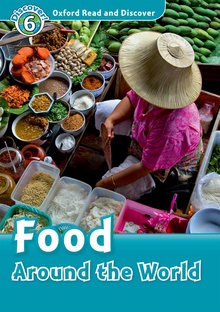 Oxford Read and Discover 6. Food Around the World Audio CD Pack