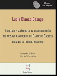 Tipología y análisis de la documentación del archivo parroquial de Casar de Cáceres durante el período moderno