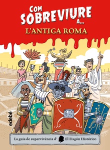 Com sobreviure a lAntiga Roma