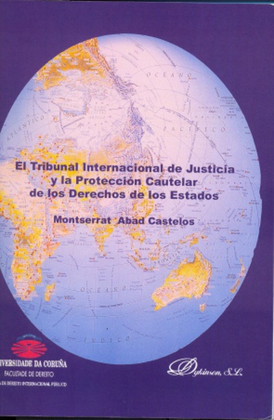 El Tribunal Internacional de Justicia y la protección cautelar de los derechos
