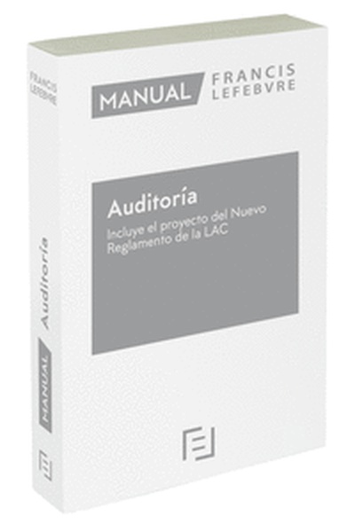 Manual de Auditoría – Incluye el Proyecto del nuevo Reglamento de la LAC 2020
