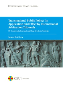 Transnational public policy: its application and effect by international arbitration tribunals.