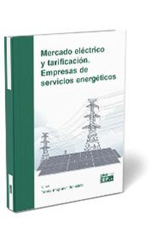 Mercado eléctrico y tarificación. Empresas de servicios energéticos