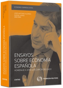 Ensayos sobre Economía Española. Homenaje a José Luis García Delgado