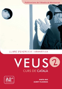 Veus. Curs de català. Llibre d'exercicis i gramàtica. Nivell 2