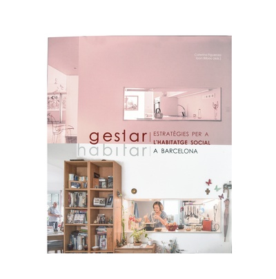 Gestar / Habitar. Estratègies per a l’habitatge social a Barcelona