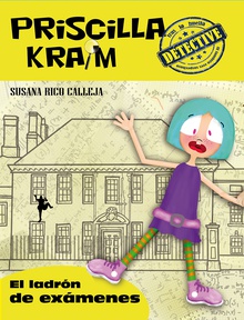 Priscilla Kraim 4. El ladrón de exámenes