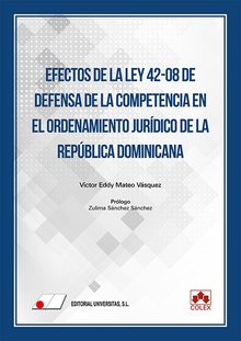 Efectos de la Ley 42-08 de defensa de la competencia en el ordenamiento jurídico de la República Dominicana