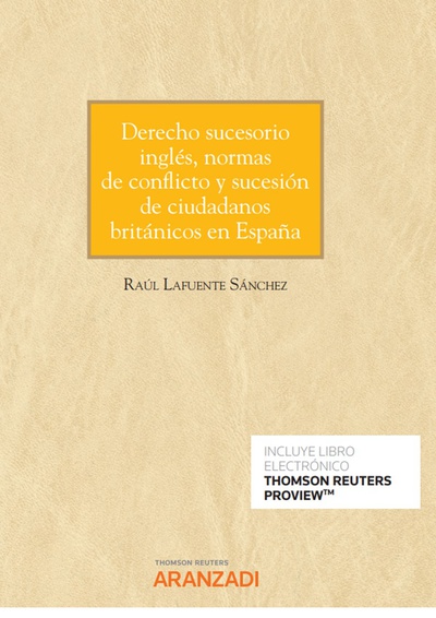 Derecho sucesorio inglés, normas de conflicto y sucesión de ciudadanos británicos en España (Papel + e-book)