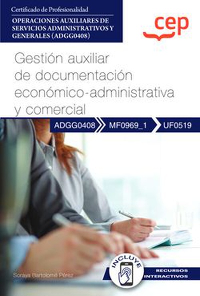Manual. Gestión auxiliar de documentación económico-administrativa y comercial (UF0519). Certificados de profesionalidad. Operaciones auxiliares de servicios administrativos y generales (ADGG0408)
