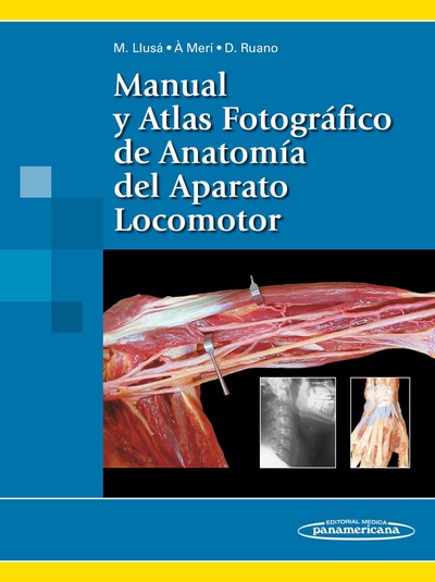 Manual y Atlas Fotográfico de Anatomía del Aparato Locomotor