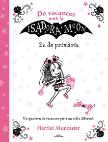 De vacances amb la Isadora Moon - 2n de primària