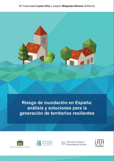 Riesgo de inundación en España: análisis y soluciones para la generación de territorios resilientes