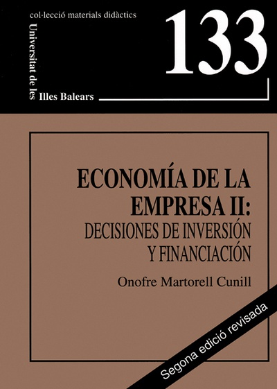 Economía de la empresa II: Decisiones de inversión y financiación