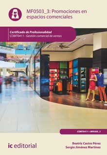 Promociones en espacios comerciales. COMT0411 -  Gestión comercial de ventas
